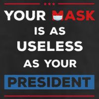 Your Mask Is As Useless As Your President Cool Comfort Performance Bucket Hat