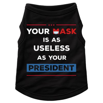 Your Mask Is As Useless As Your President Doggie Tank
