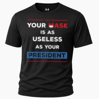 Your Mask Is As Useless As Your President Cooling Performance Crew T-Shirt