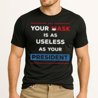 Your Mask Is As Useless As Your President Cooling Performance Crew T-Shirt