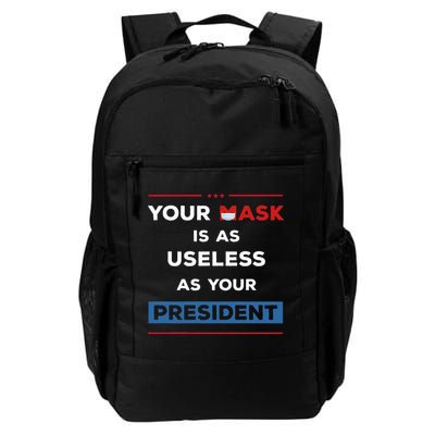 Your Mask Is As Useless As Your President Backpack