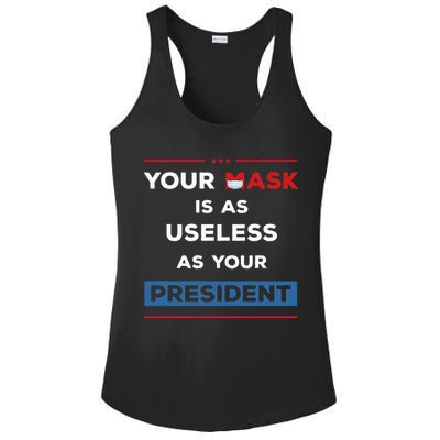 Your Mask Is As Useless As Your President Ladies PosiCharge Competitor Racerback Tank
