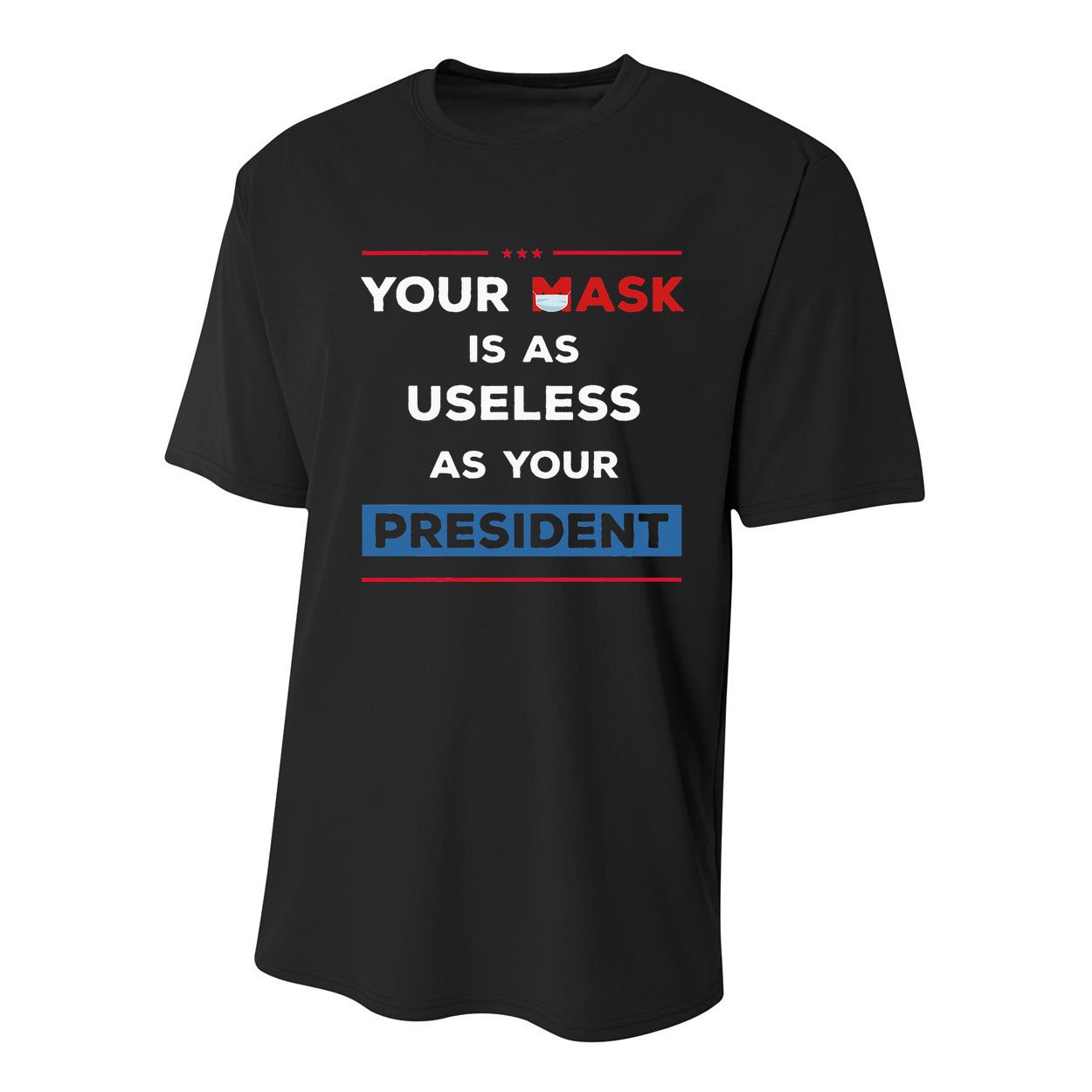Your Mask Is As Useless As Your President Youth Performance Sprint T-Shirt