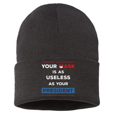 Your Mask Is As Useless As Your President Sustainable Knit Beanie