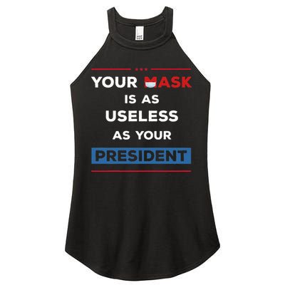 Your Mask Is As Useless As Your President Women's Perfect Tri Rocker Tank