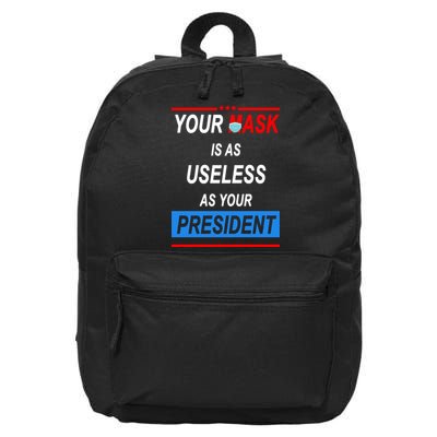 Your Mask Is As Useless As Your President 16 in Basic Backpack