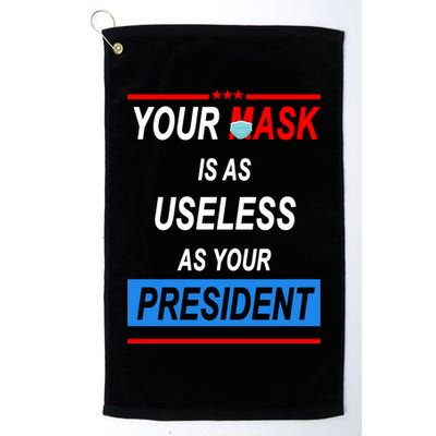 Your Mask Is As Useless As Your President Golf Towel