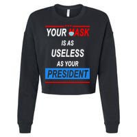 Your Mask Is As Useless As Your President Cropped Pullover Crew