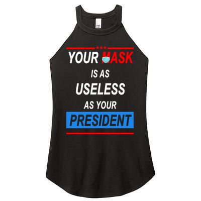 Your Mask Is As Useless As Your President Women's Perfect Tri Rocker Tank