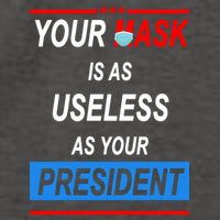 Your Mask Is As Useless As Your President Vector Backpack