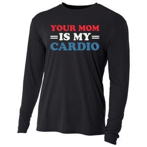 Your Mom Is My Cardio Funny Saying Cooling Performance Long Sleeve Crew