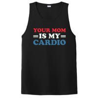 Your Mom Is My Cardio Funny Saying PosiCharge Competitor Tank