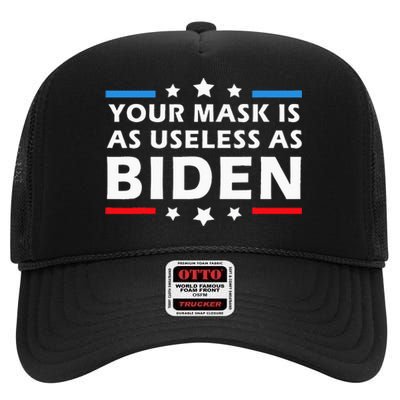 Your Mask Is As Useless As Joe Biden Sucks Funny Political High Crown Mesh Back Trucker Hat