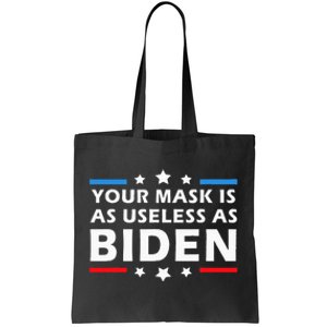 Your Mask Is As Useless As Joe Biden Sucks Funny Political Tote Bag