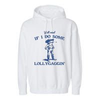 YAll Mind If I Do Some Lollygagging Cow Frog Garment-Dyed Fleece Hoodie