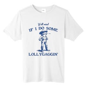 YAll Mind If I Do Some Lollygagging Cow Frog Tall Fusion ChromaSoft Performance T-Shirt