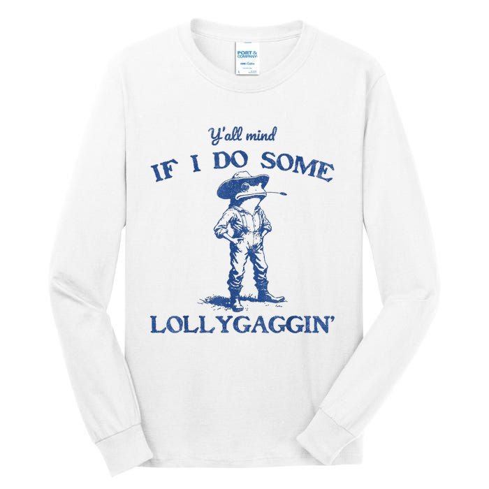 YAll Mind If I Do Some Lollygagging Cow Frog Tall Long Sleeve T-Shirt