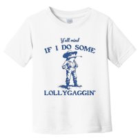 YAll Mind If I Do Some Lollygagging Cow Frog Toddler T-Shirt