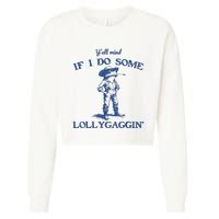 YAll Mind If I Do Some Lollygagging Cow Frog Cropped Pullover Crew