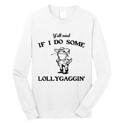 YAll Mind If I Do Some Lollygaggin Cute Frog Long Sleeve Shirt