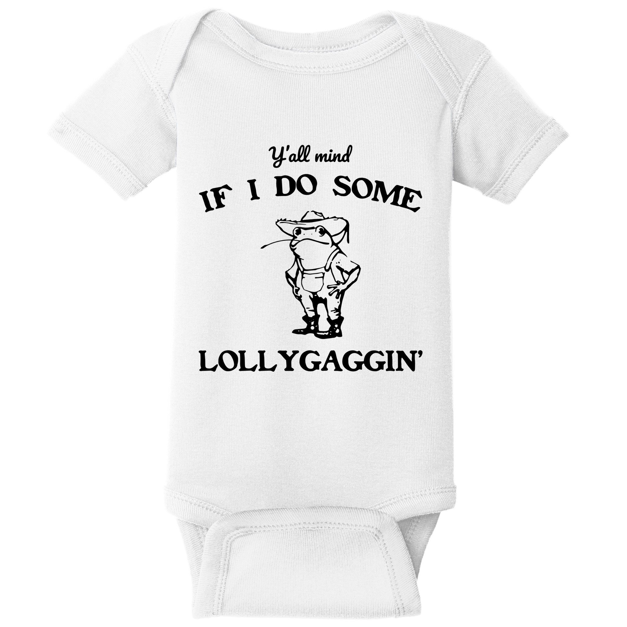 YAll Mind If I Do Some Lollygaggin Cute Frog Baby Bodysuit