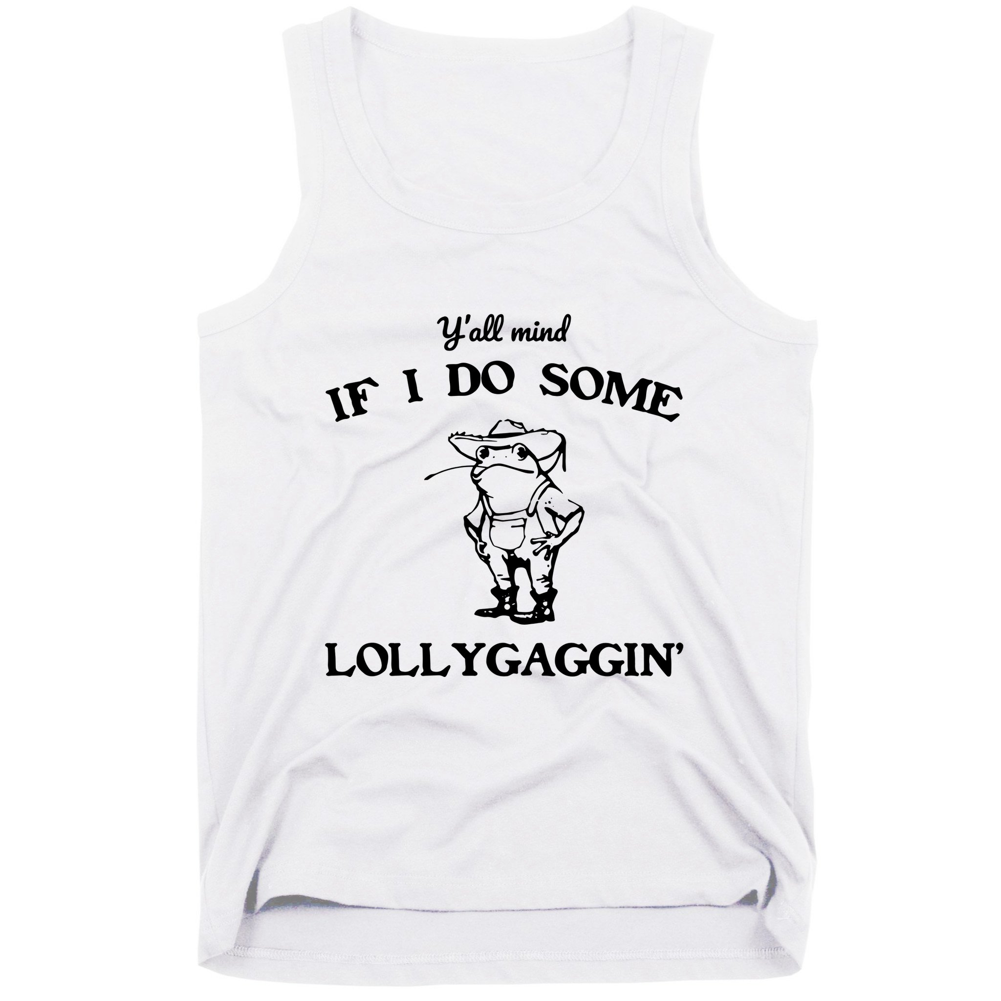 YAll Mind If I Do Some Lollygaggin Cute Frog Tank Top