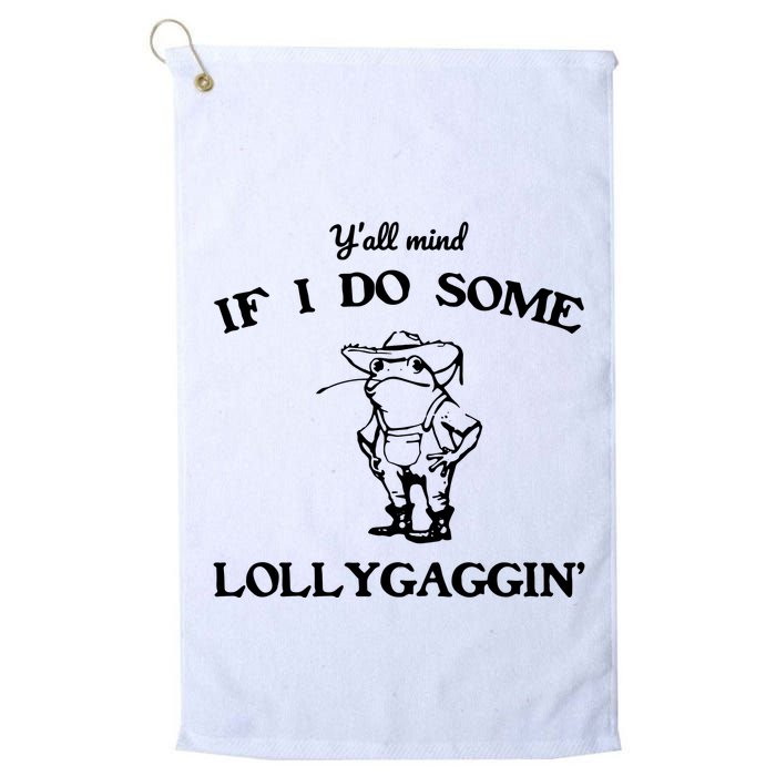 YAll Mind If I Do Some Lollygaggin Cute Frog Golf Towel