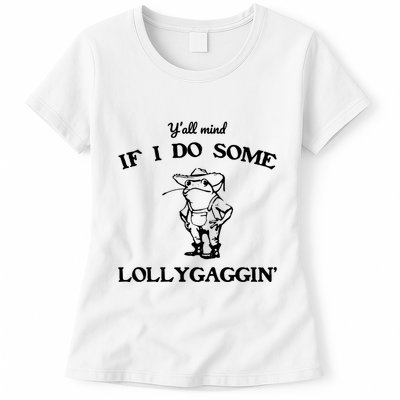 YAll Mind If I Do Some Lollygaggin Cute Frog Womens T-Shirt