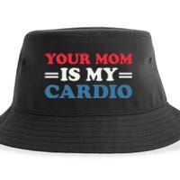 Your Mom Is My Cardio Funny Saying Sustainable Bucket Hat