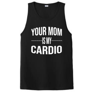 Your Mom Is My Cardio Funny Gym Saying Meaningful Gift PosiCharge Competitor Tank