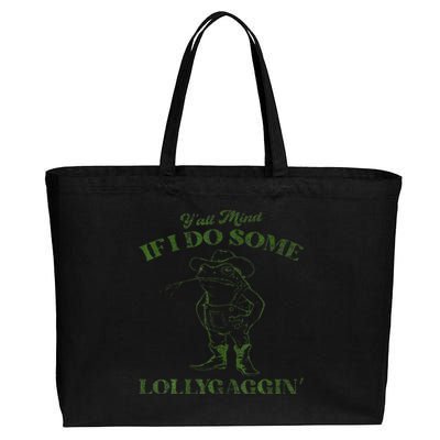 YAll Mind If I Do Some Lollygagging Cotton Canvas Jumbo Tote