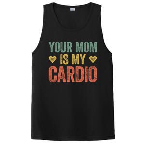 Your Mom Is My Cardio Funny Saying Meaningful Gift PosiCharge Competitor Tank