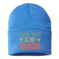 Your Mom Is My Cardio Funny Saying Meaningful Gift Sustainable Knit Beanie