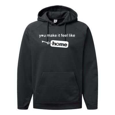 You Make It Feel Like Home Performance Fleece Hoodie