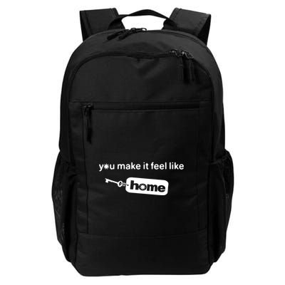 You Make It Feel Like Home Backpack