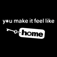 You Make It Feel Like Home Backpack