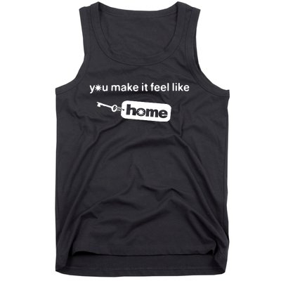 You Make It Feel Like Home Tank Top