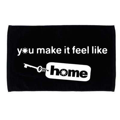 You Make It Feel Like Home Microfiber Hand Towel