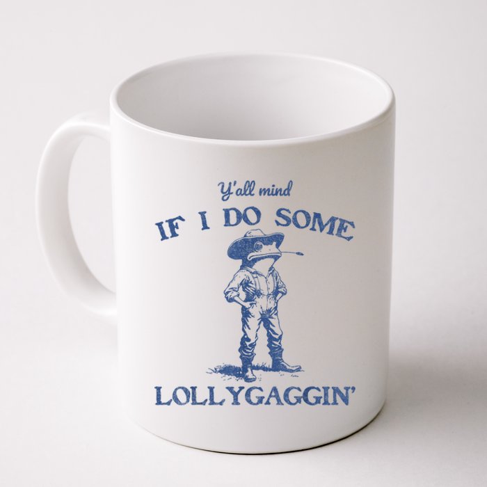 YAll Mind If I Do Some Lollygagging Funny Cowboy Frog Coffee Mug