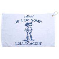 YAll Mind If I Do Some Lollygagging Funny Cowboy Frog Grommeted Golf Towel