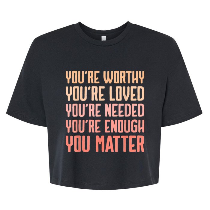 You Matter Kindness Fight The Stigma Mental Health Awareness Bella+Canvas Jersey Crop Tee