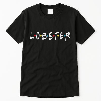 YouR My Lobster Novelty Tall T-Shirt