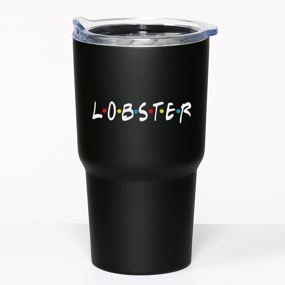YouR My Lobster Novelty Tumbler
