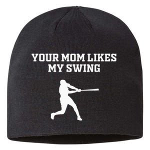 Your Mom Likes My Swing Baseball Funny Gift Drip Rizz Sustainable Beanie