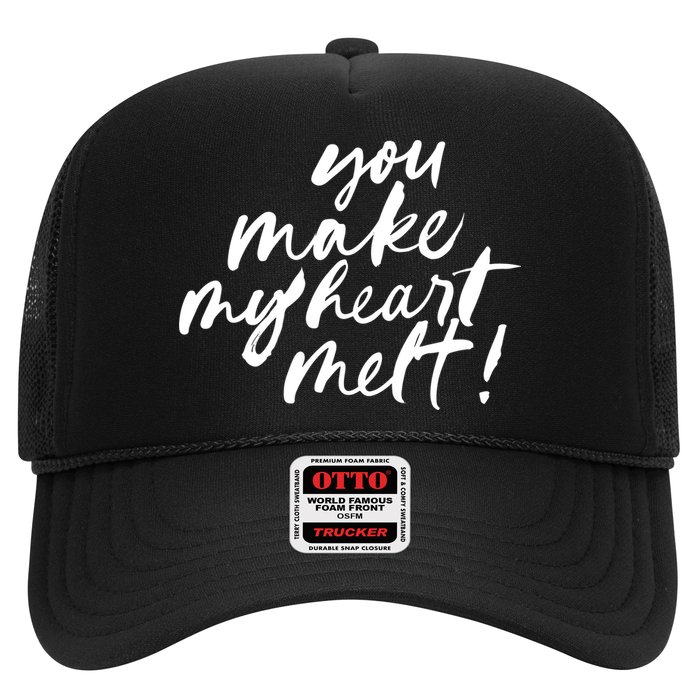 You Make My Heart Melt Cute Gift Trucker Hat