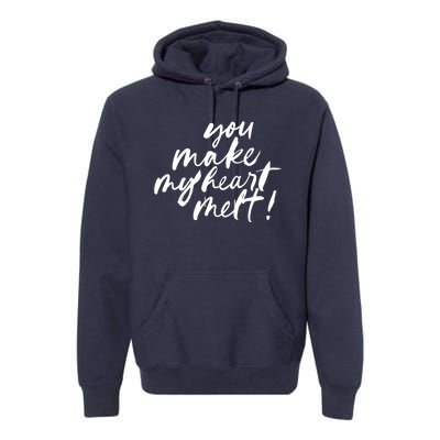 You Make My Heart Melt Cute Gift Premium Hoodie