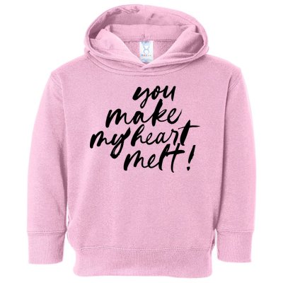 You Make My Heart Melt Cute Gift Toddler Hoodie