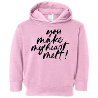 You Make My Heart Melt Cute Gift Toddler Hoodie