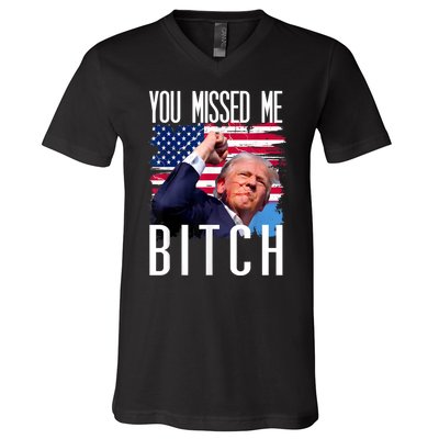 You Missed Me Bitch Trump 2024 Survived Election Rally V-Neck T-Shirt