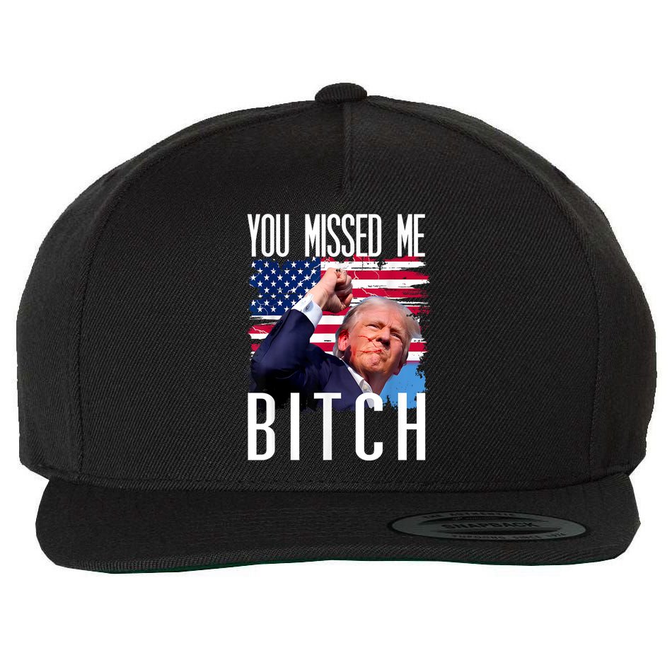 You Missed Me Bitch Trump 2024 Survived Election Rally Wool Snapback Cap
